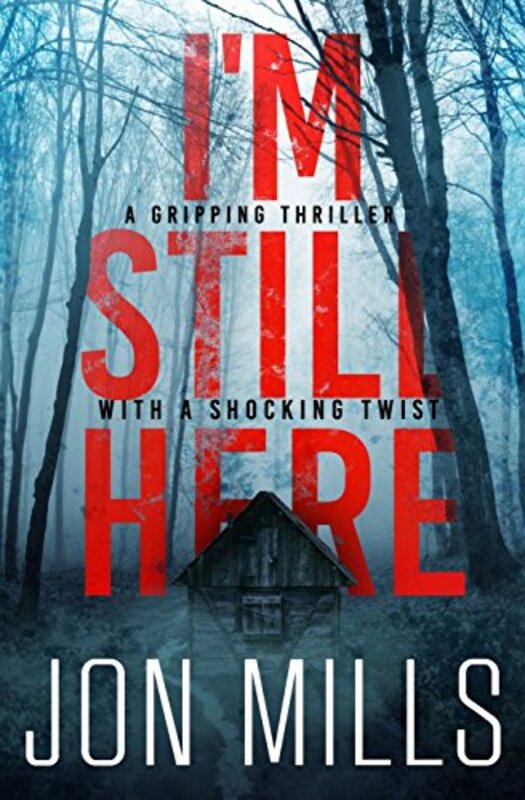 Book cover for "I'm Still Here" by Jon Mills