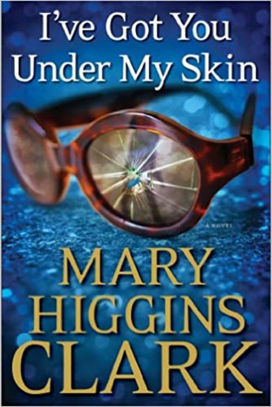 Book cover for "I've Got You Under My Skin" by Mary Higgins Clark