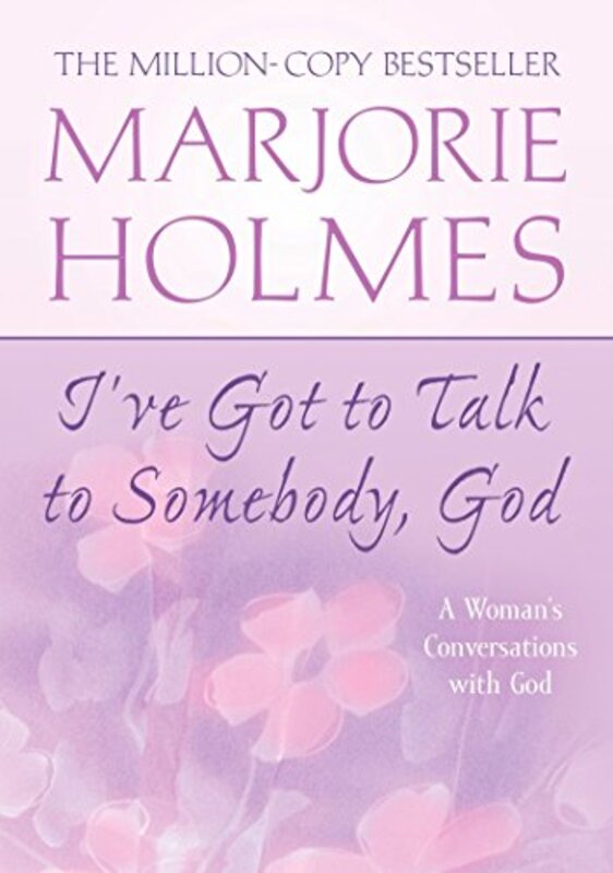 Book cover for "I've Got to Talk to Somebody, God" by Marjorie Holmes
