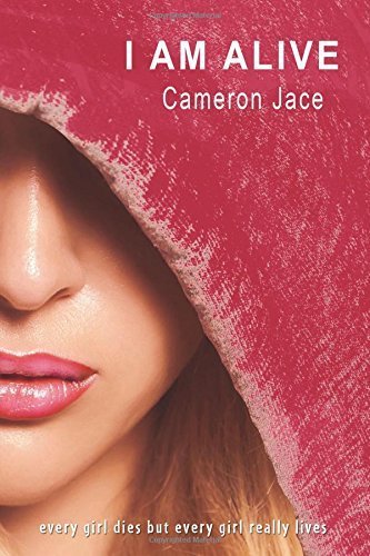 Book cover for "I Am Alive" by Cameron Jace
