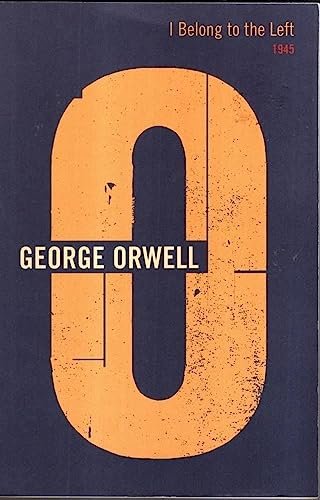 Book cover for "I Belong to the Left" by George Orwell
