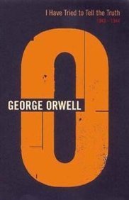 Book cover for "I Have Tried to Tell the Truth" by George Orwell
