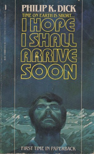Book cover for "I Hope I Shall Arrive Soon" by Philip K Dick