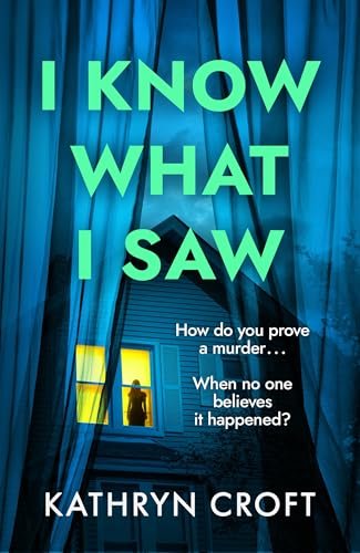 Book cover for "I Know What I Saw" by Kathryn Croft