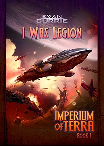Book cover for "I Was Legion" by Evan Currie