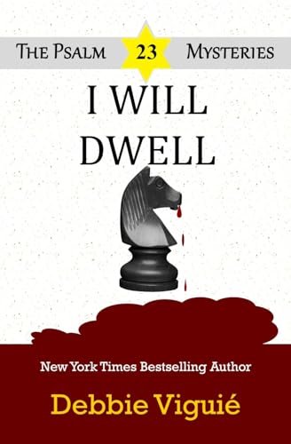 Book cover for "I Will Dwell" by Debbie Viguie