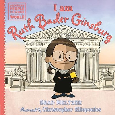Book cover for "I am Ruth Bader Ginsburg" by Brad Meltzer