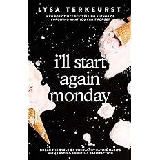 Book cover for "I'll Start Again Monday" by Lysa TerKeurst