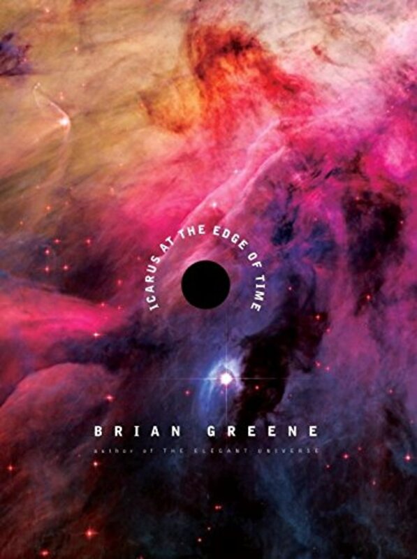 Book cover for "Icarus at the Edge of Time" by Brian Greene