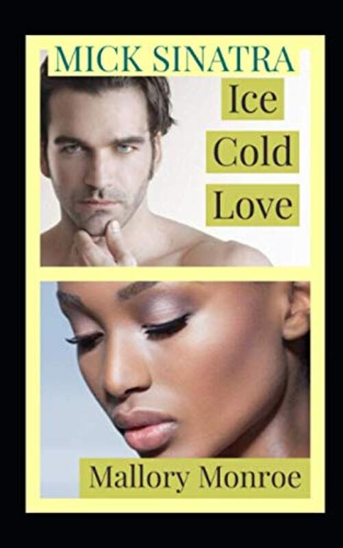 Book cover for "Ice Cold Love" by Mallory Monroe