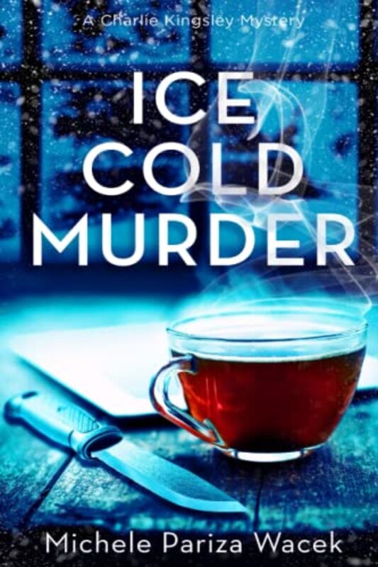 Book cover for "Ice Cold Murder" by Michele Pariza Wacek