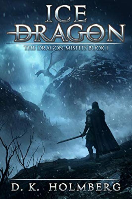 Book cover for "Ice Dragon" by DK Holmberg