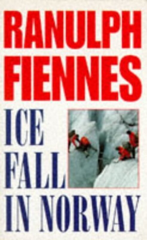Book cover for "Ice Fall in Norway" by Ranulph Fiennes