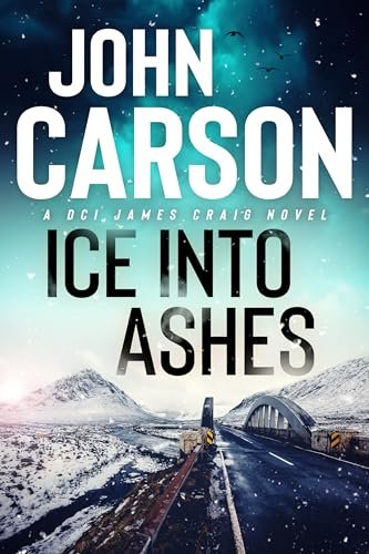 Book cover for "Ice Into Ashes" by John Carson