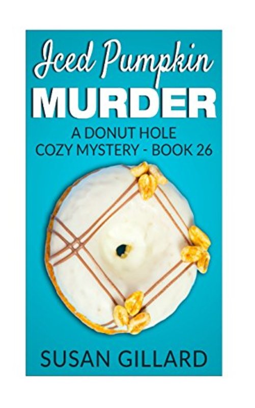 Book cover for "Iced Pumpkin Murder" by Susan Gillard