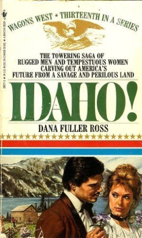 Book cover for "Idaho!" by Dana Fuller Ross