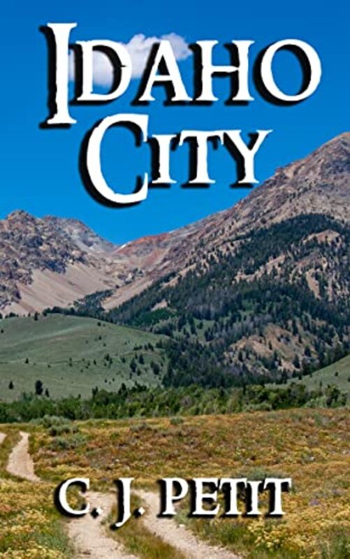Book cover for "Idaho City" by CJ Petit