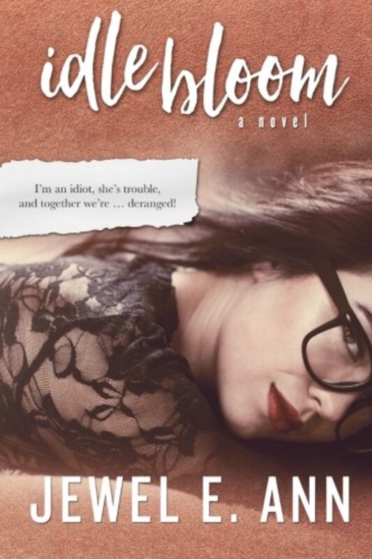 Book cover for "Idle Bloom" by Jewel E Ann