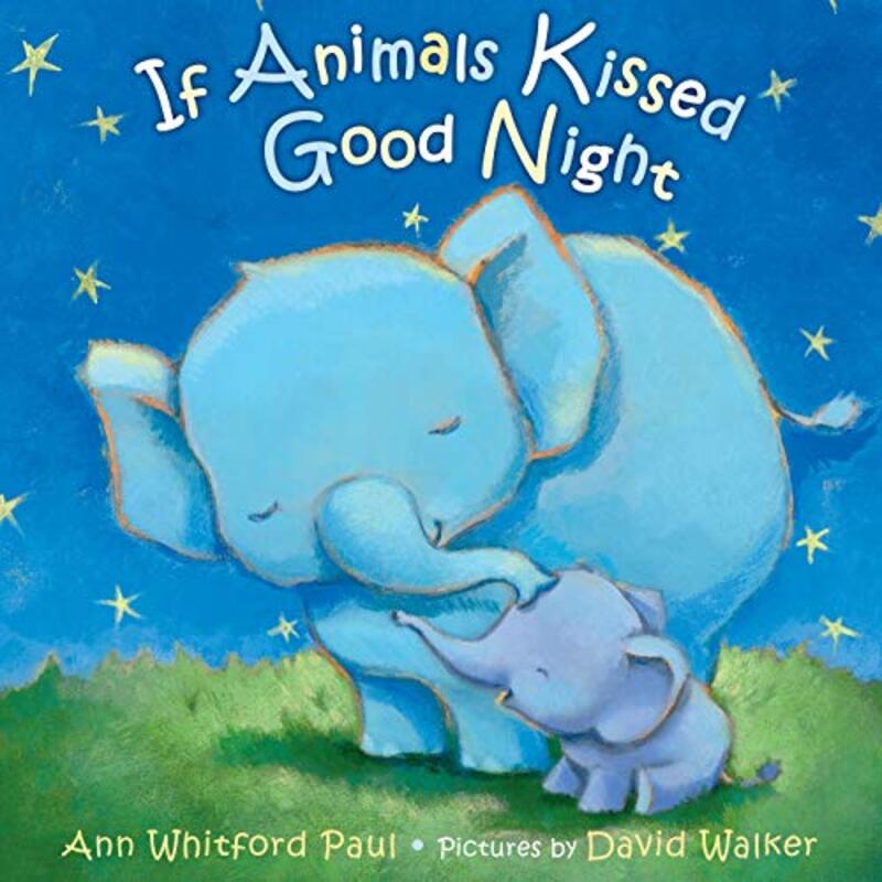 Book cover for "If Animals Kissed Good Night" by Ann Whitford Paul