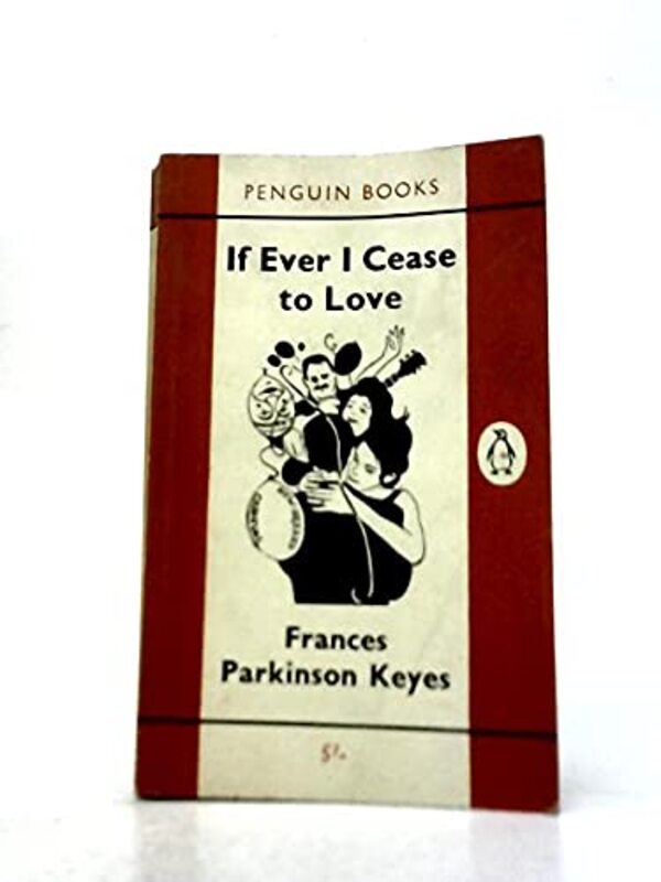 Book cover for "If Ever I Cease to Love" by Frances Parkinson Keyes