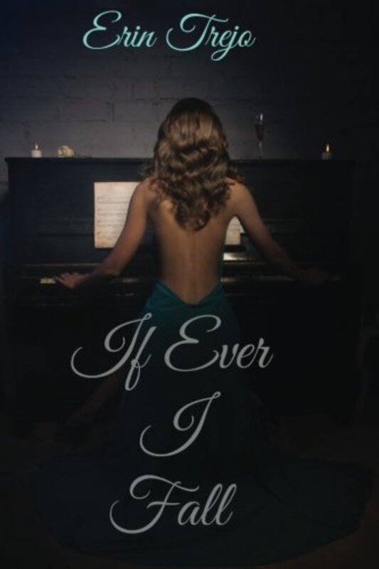 Book cover for "If Ever I Fall" by Erin Trejo