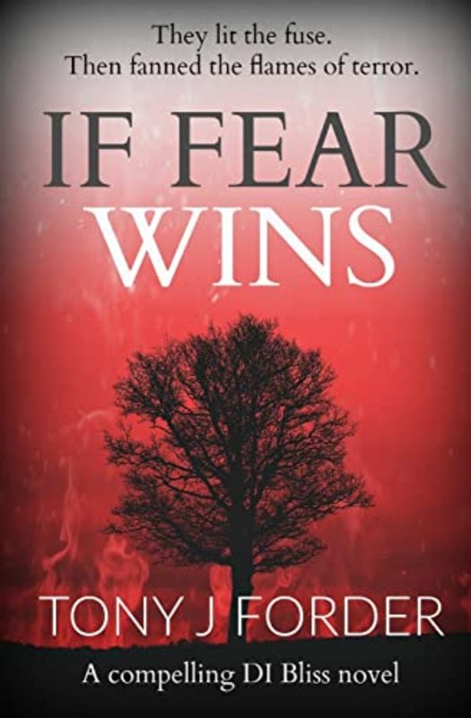 Book cover for "If Fear Wins" by Tony J Forder
