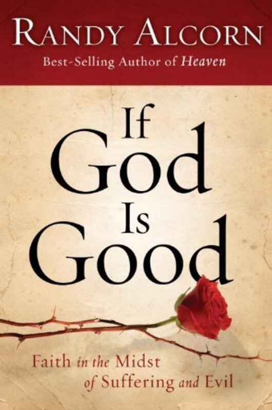 Book cover for "If God Is Good" by Randy Alcorn