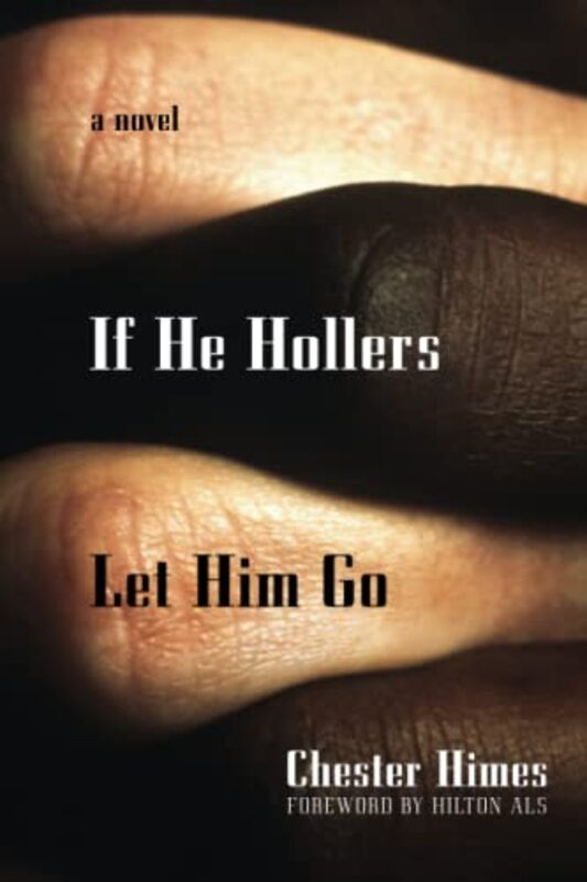 Book cover for "If He Hollers Let Him Go" by Chester Himes