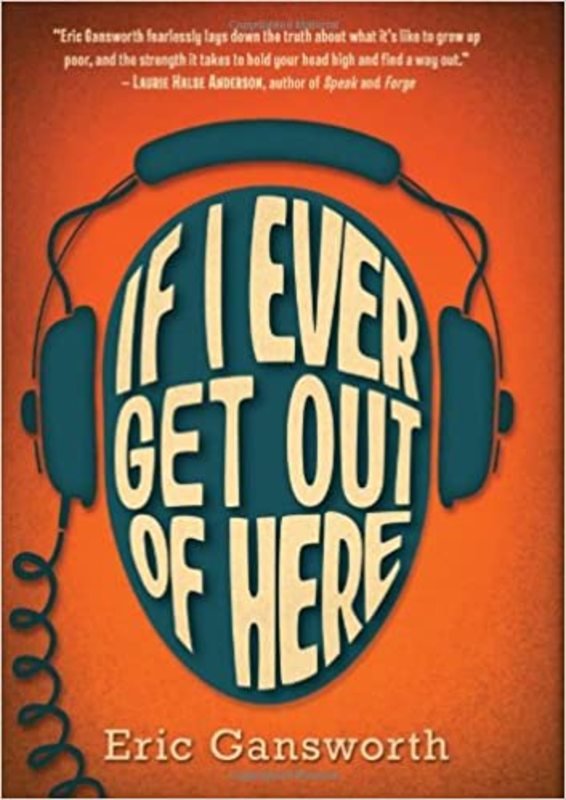 Book cover for "If I Ever Get Out of Here" by Eric Gansworth