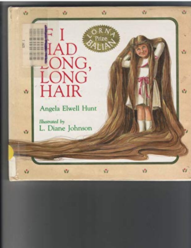 Book cover for "If I Had Long Hair" by Angela Elwell Hunt
