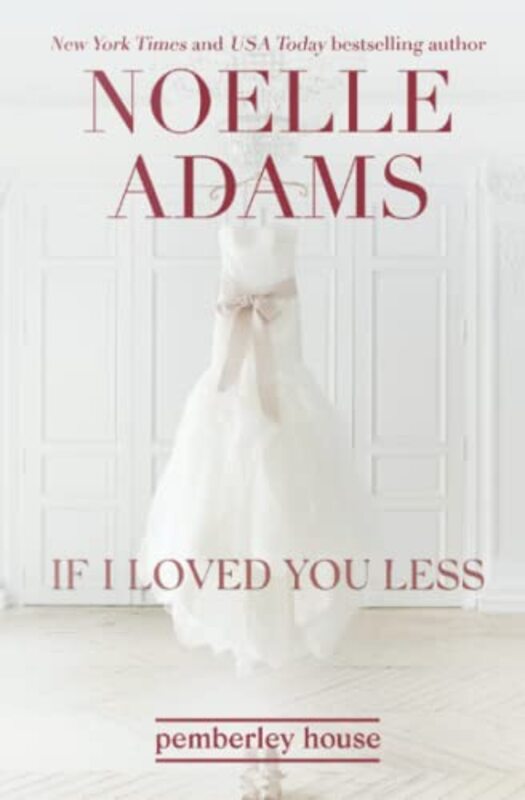 Book cover for "If I Loved You Less" by Noelle Adams