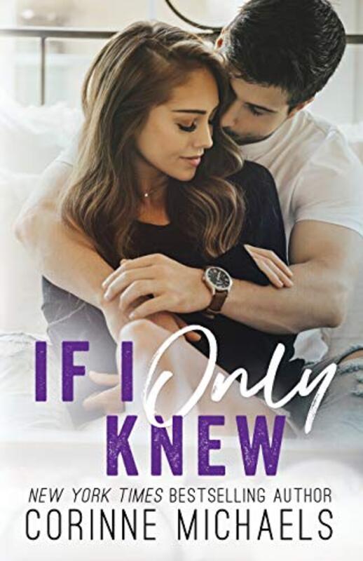 Book cover for "If I Only Knew" by Corinne Michaels