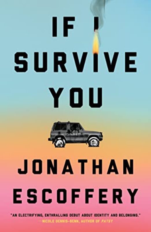 Book cover for "If I Survive You" by Jonathan Escoffery