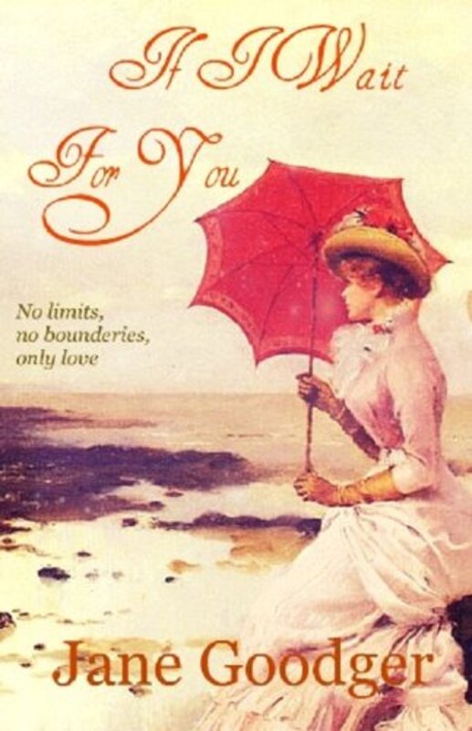 Book cover for "If I Wait For You" by Jane Goodger