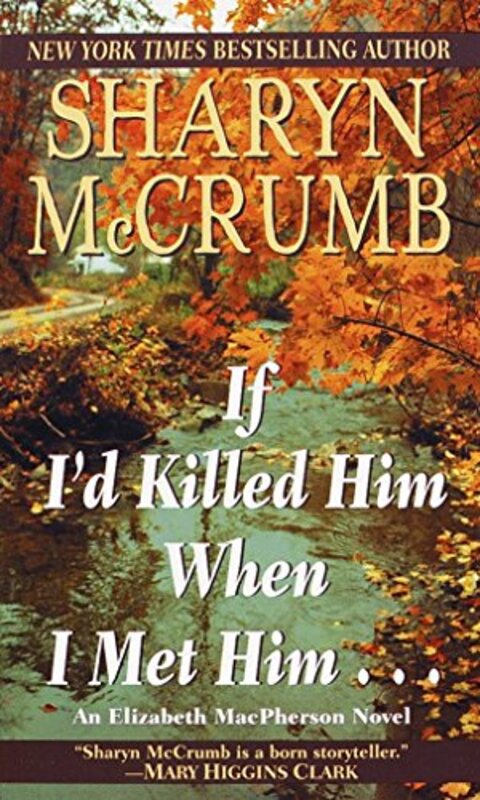 Book cover for "If I'd Killed Him When I Met Him..." by Sharyn McCrumb