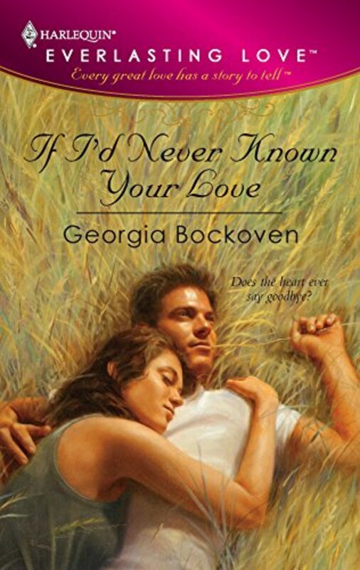 Book cover for "If I'd Never Known Your Love" by Georgia Bockoven