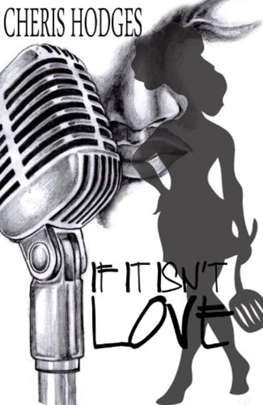 Book cover for "If It Isn't Love" by Cheris Hodges