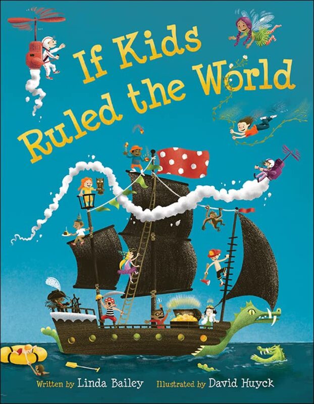 Book cover for "If Kids Ruled the World" by Linda Bailey