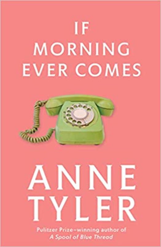 Book cover for "If Morning Ever Comes" by Anne Tyler