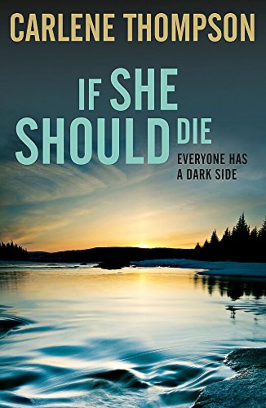 Book cover for "If She Should Die" by Carlene Thompson