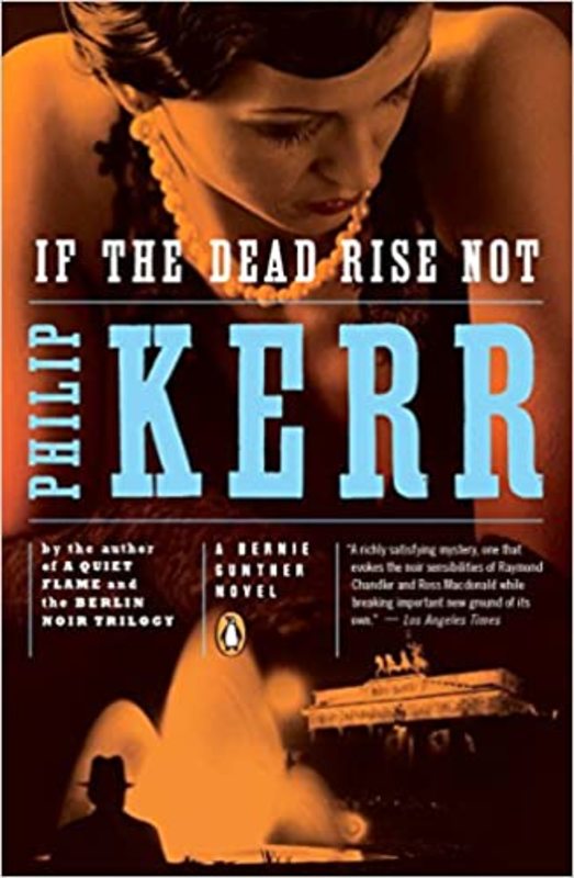 Book cover for "If The Dead Rise Not" by Philip Kerr