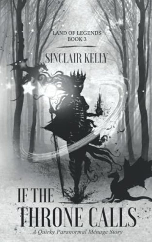 Book cover for "If The Throne Calls" by Sinclair Kelly