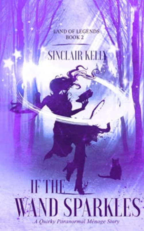 Book cover for "If The Wand Sparkles" by Sinclair Kelly