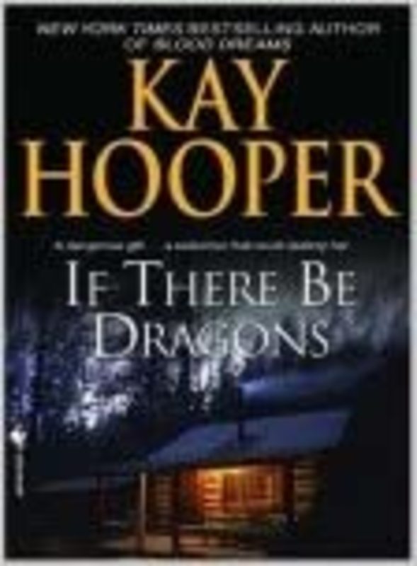 Book cover for "If There Be Dragons" by Kay Hooper