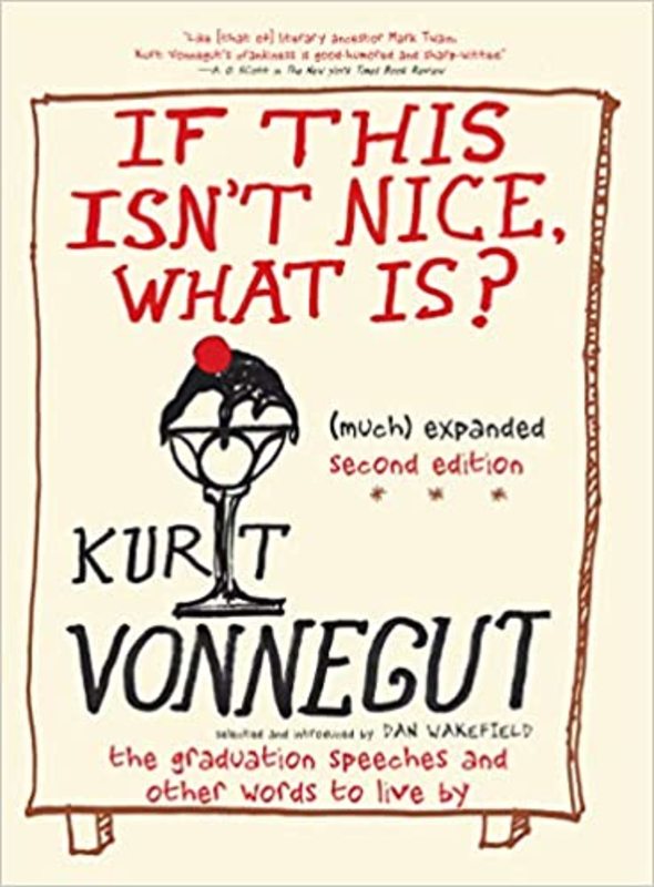 Book cover for "If This Isn't Nice What Is?" by Kurt Vonnegut