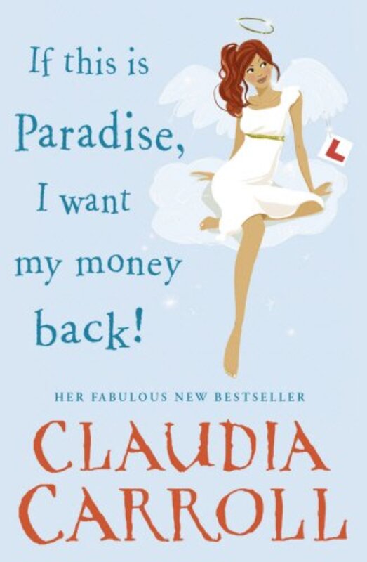 Book cover for "If This is Paradise, I Want My Money Back" by Claudia Carroll