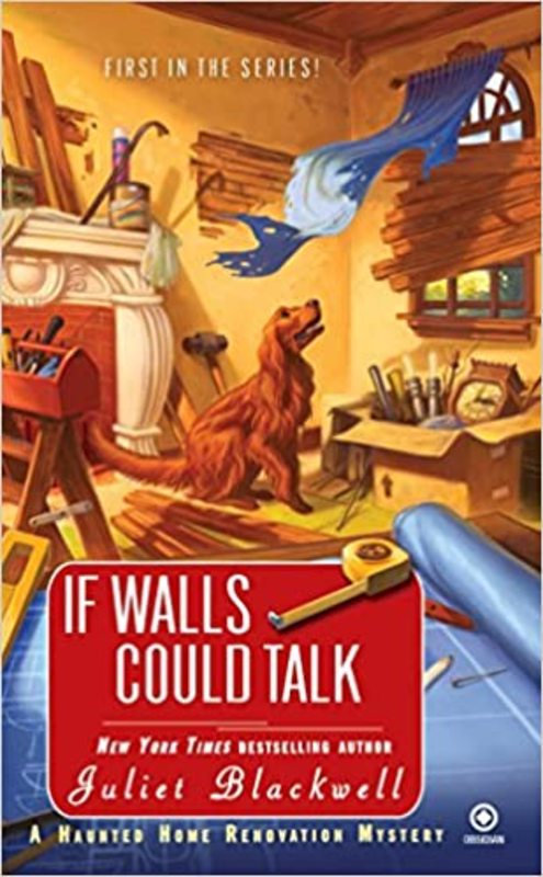 Book cover for "If Walls Could Talk" by Juliet Blackwell