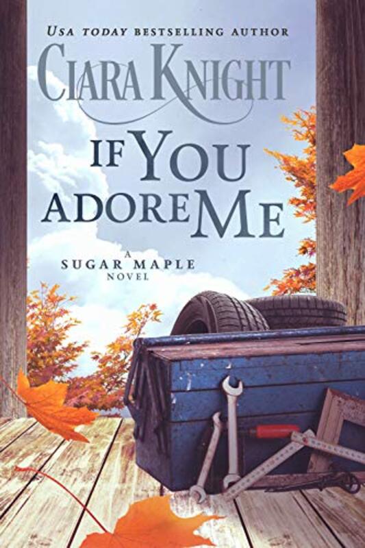 Book cover for "If You Adore Me" by Ciara Knight