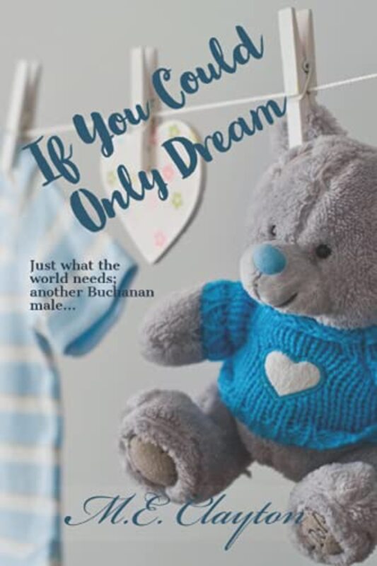 Book cover for "If You Could Only Dream" by ME Clayton