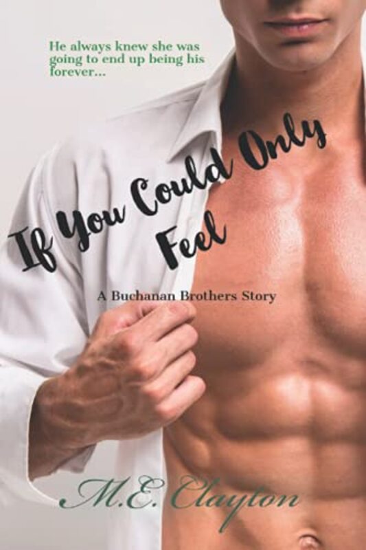 Book cover for "If You Could Only Feel" by ME Clayton